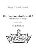 Coronation Anthem No.3 - 'My Heart Is Inditing' - for brass quintet